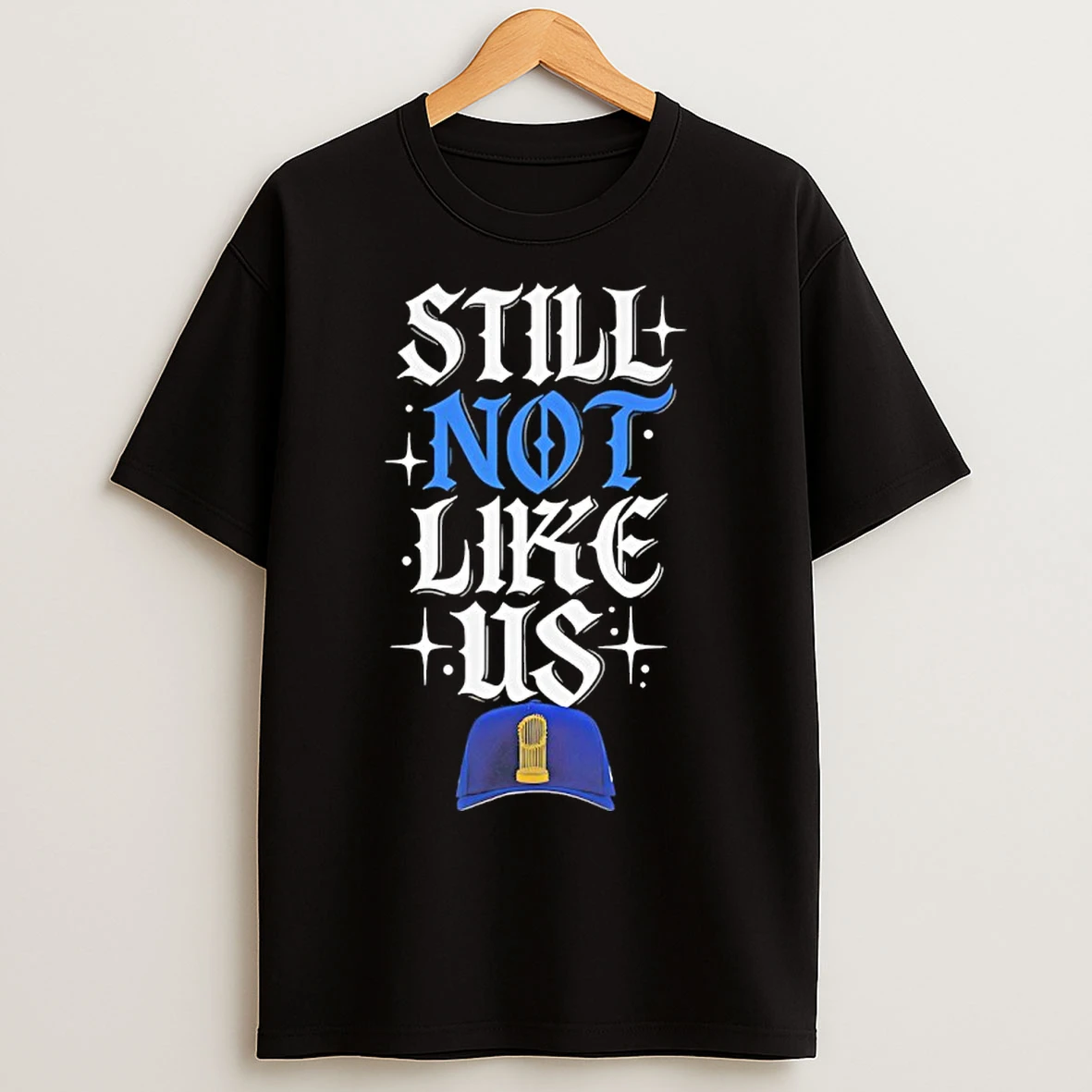 La Dodgers Still Not Like Us World Series Champs Trophies Hat T Shirts