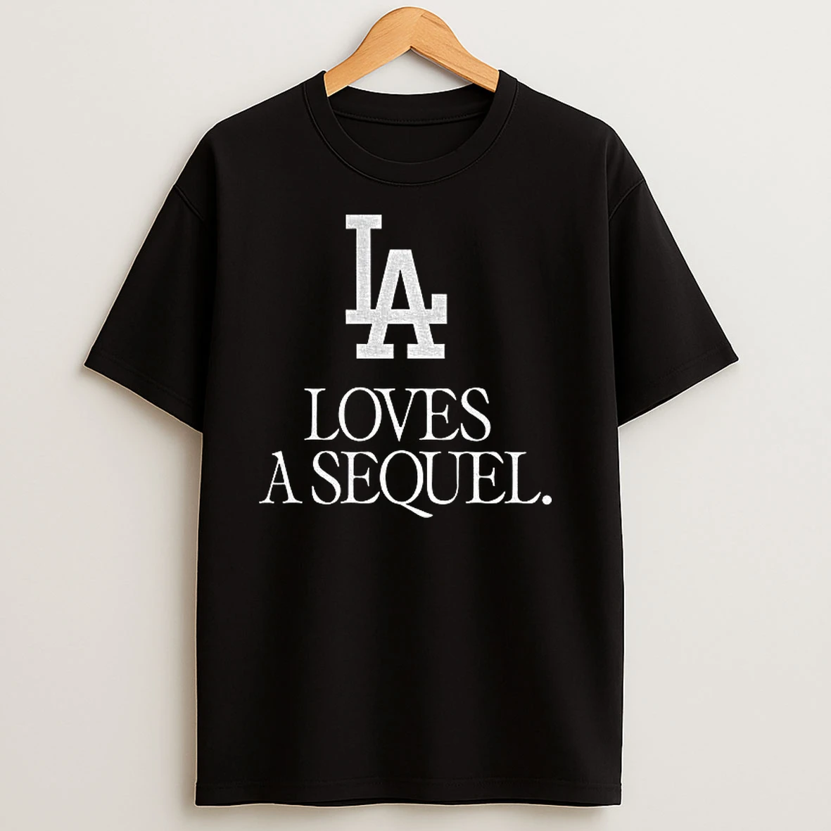 La Loves A Sequel World Series Champions Los Angeles Dodgers T Shirts