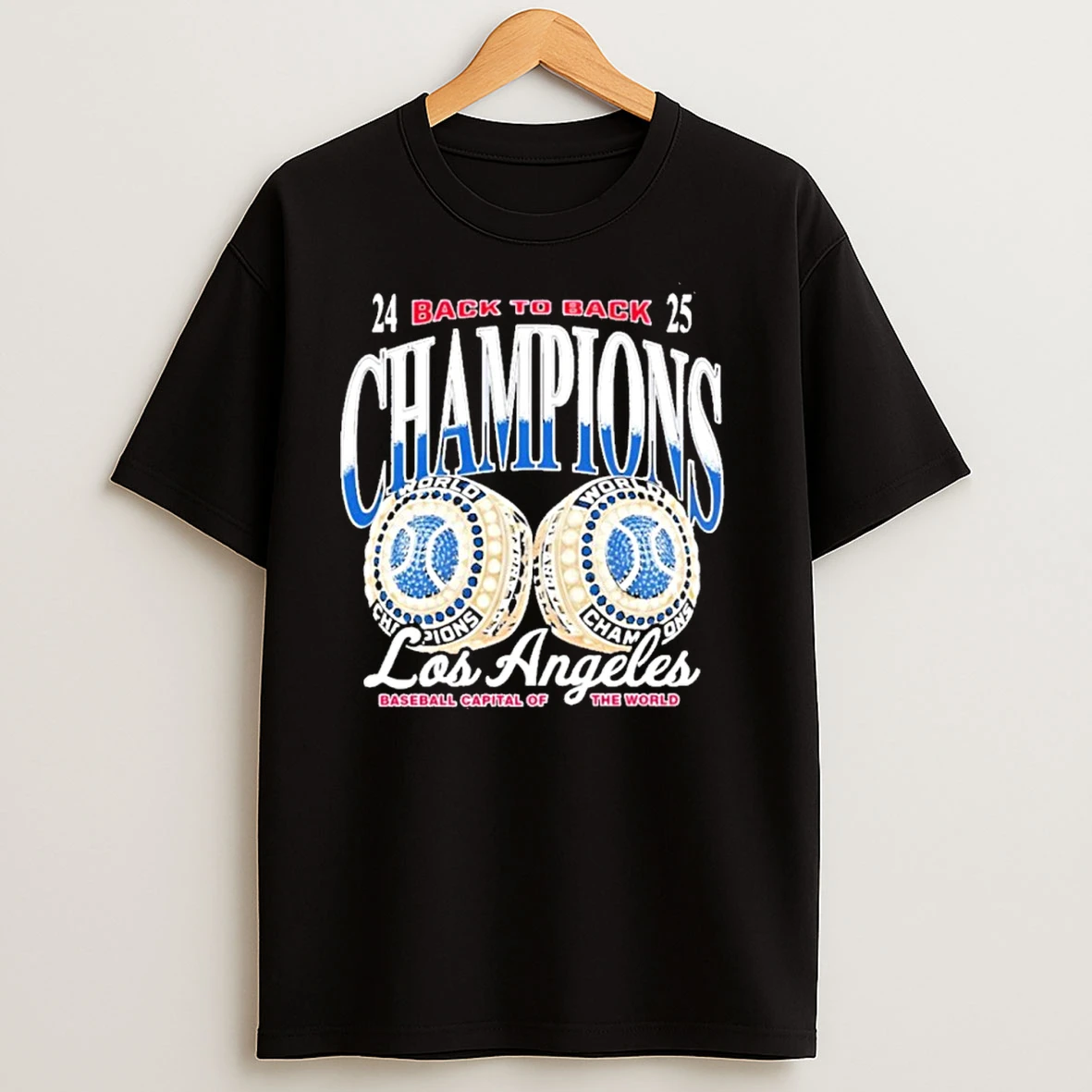 La Baseball Back To Back Champs Baseball Capital Of The World T Shirts