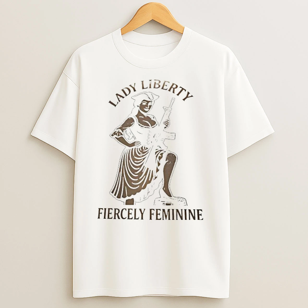 Lady Liberty Fiercely Feminine T Shirts