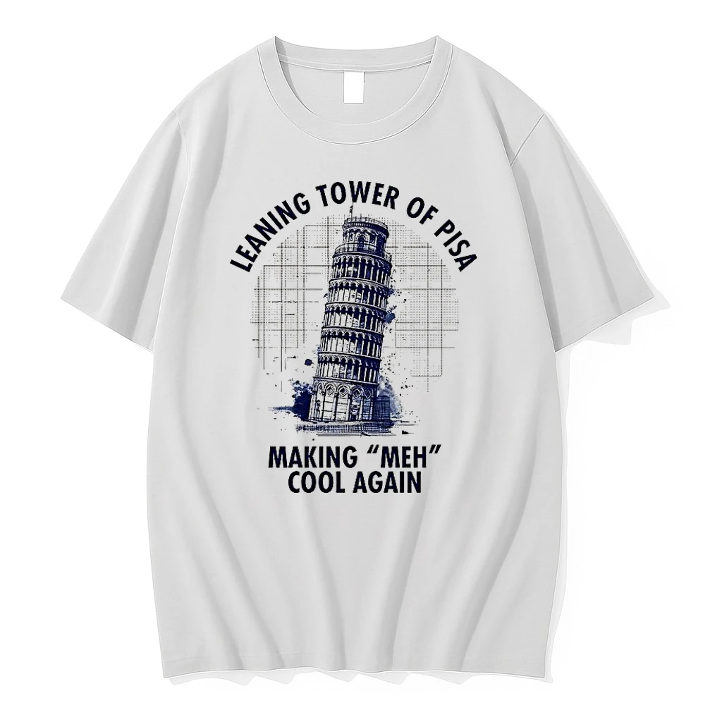 Leaning Tower Of Pisa Making Meh Cool Again Shirts