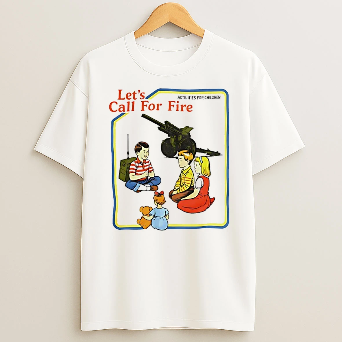 Lets Call For Fire Activities For Children Shirts