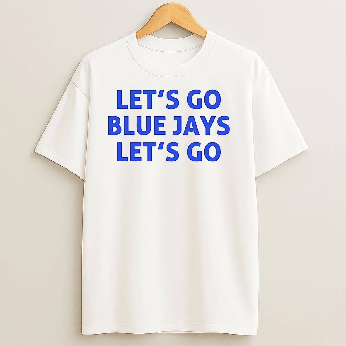 Lets Go Blue Jays Lets Go T Shirts