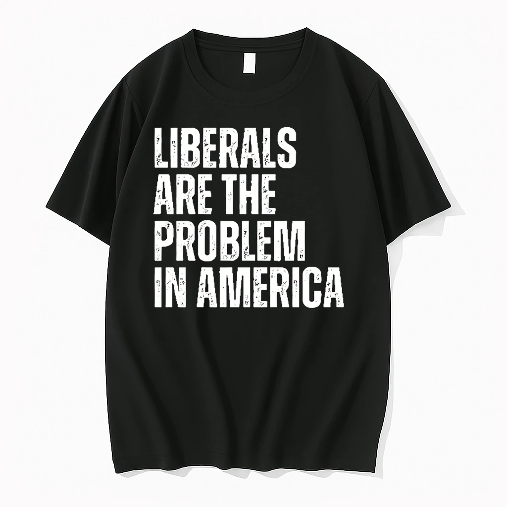 Liberals Are The Problem In America Shirts