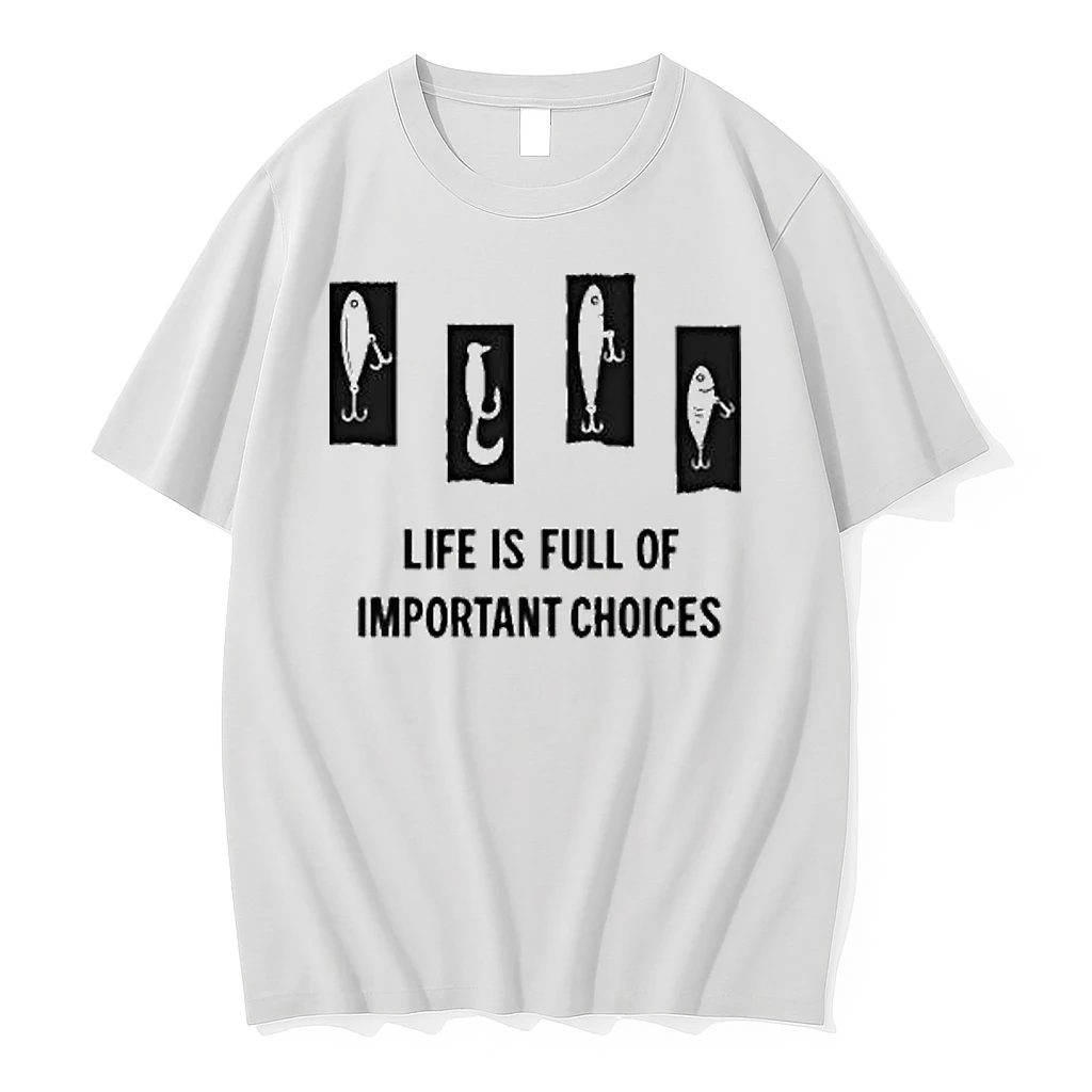 Life Is Full Of Important Choices Shirts