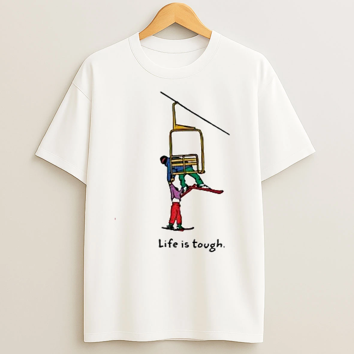 Life Is Tough Wedgie Skiing T Shirts