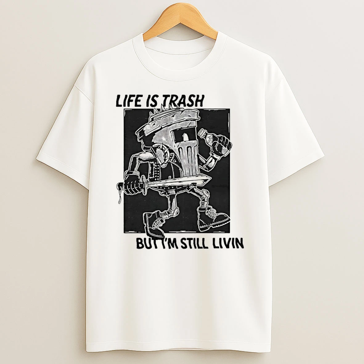 Life Is Trash But Im Still Livin Shirts