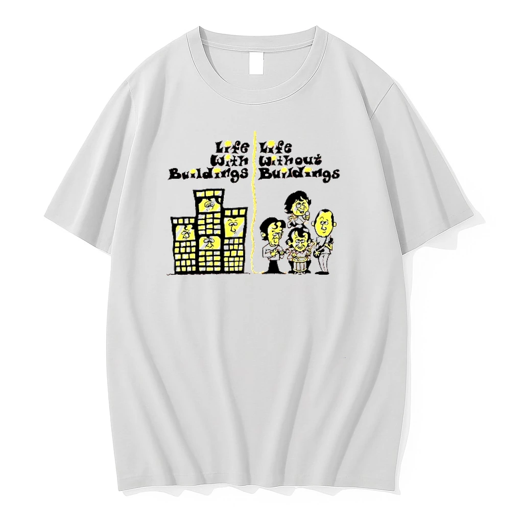 Life With Building Life Without Buildings Shirts