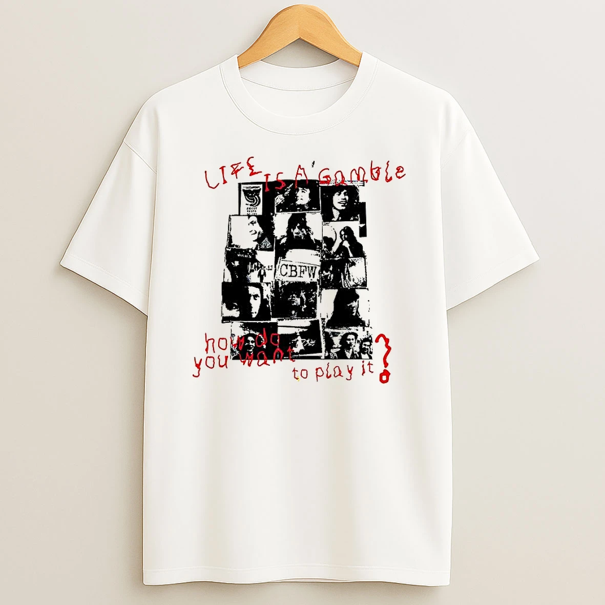 Life Is A Gamble How Do You Want To Play It Shirts