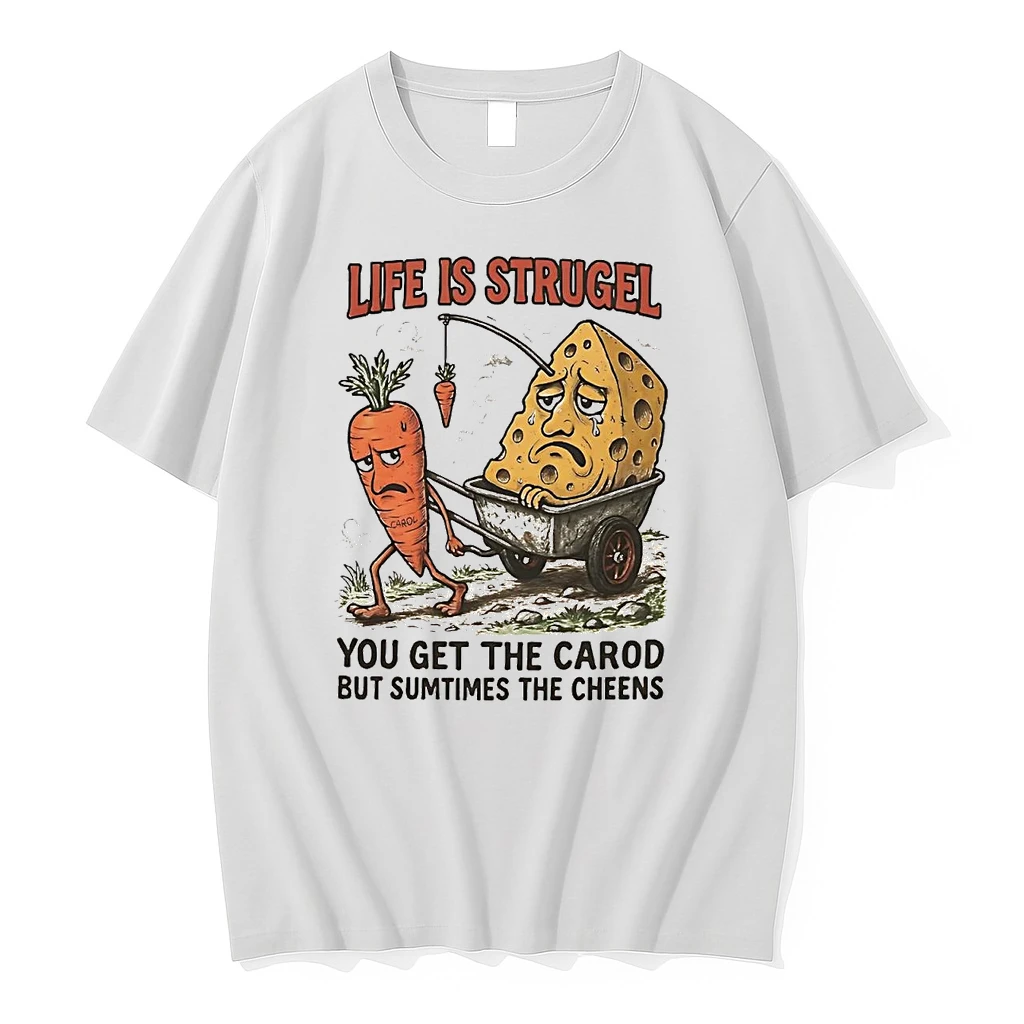 Life Is Strugel You Get The Carod But Sumtimes The Cheens Shirts