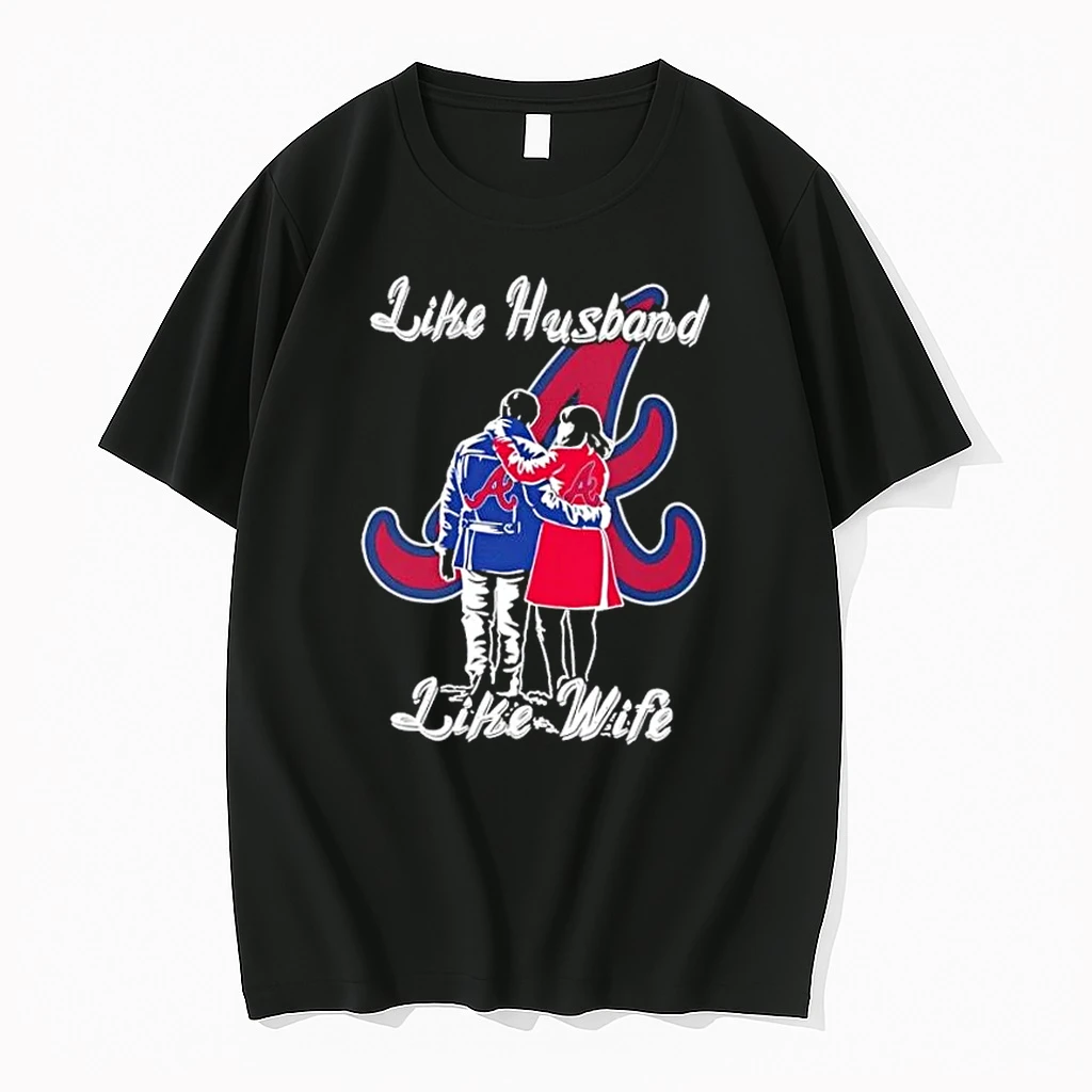 Like Husband Like Wife Like Atlanta Braves Shirts