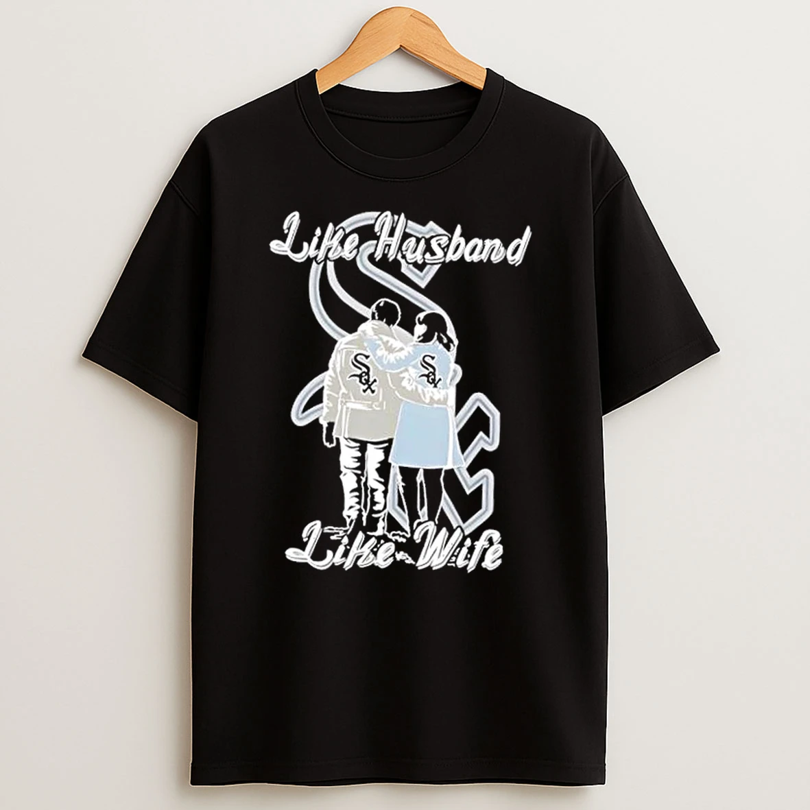 Like Husband Like Wife Like Chicago White Sox Shirts
