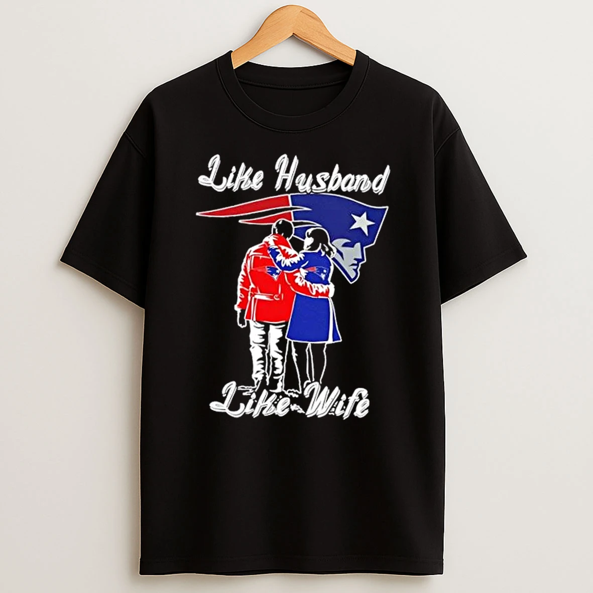 Like Husband Like Wife Like New England Patriots Shirts
