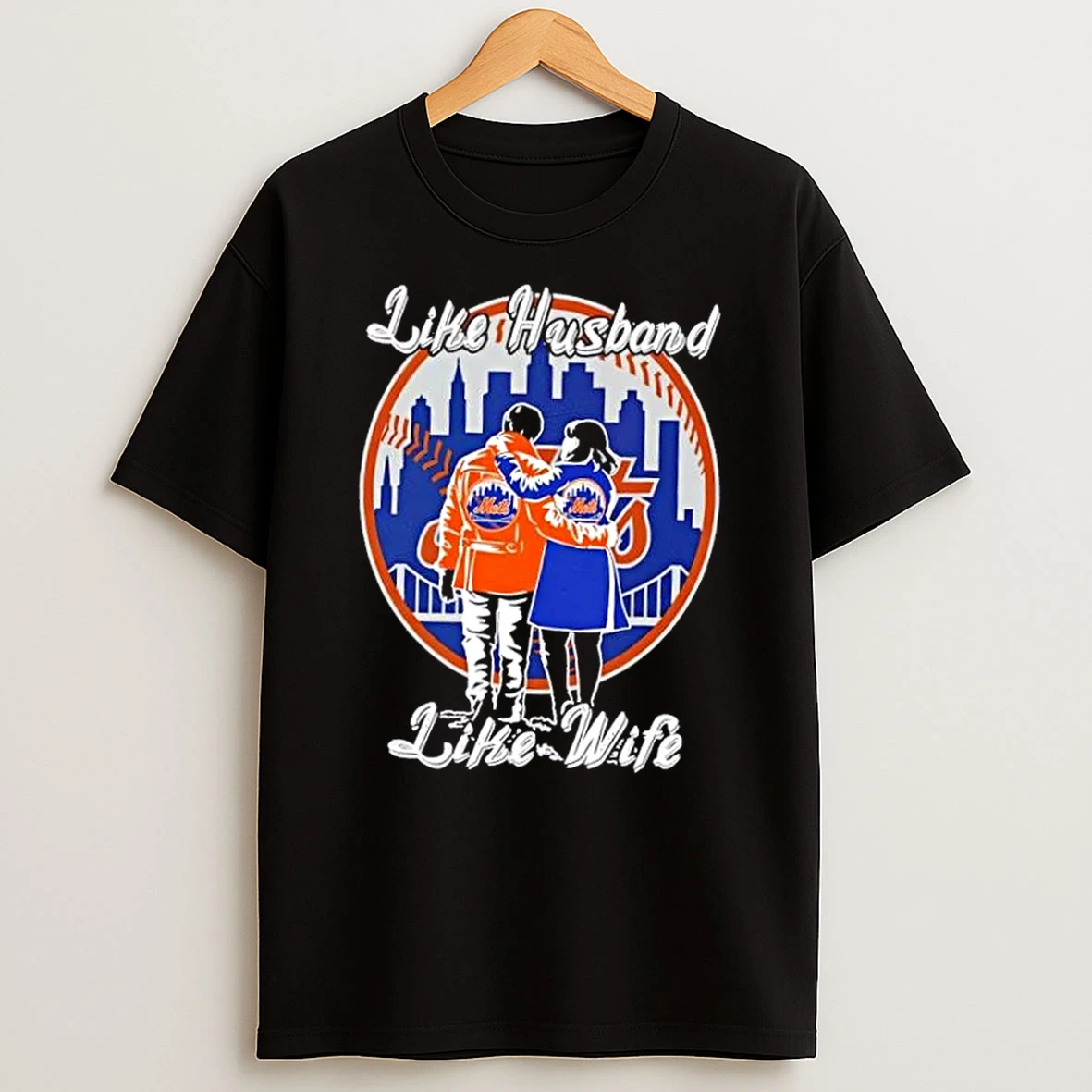 Like Husband Like Wife Like New York Mets Shirts
