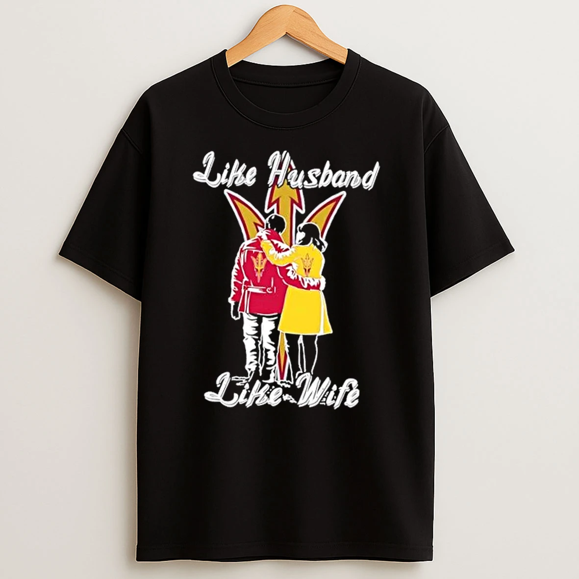 Like Husband Like Wife Like Arizona State Sun Devils Shirts