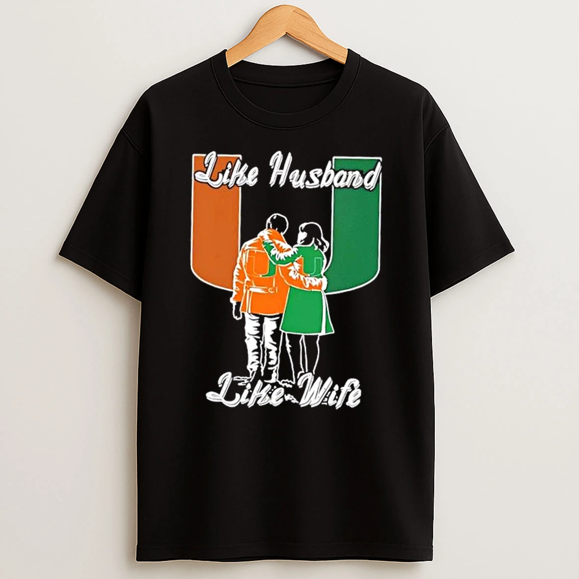Like Husband Like Wife Like Miami Hurricanes Shirts