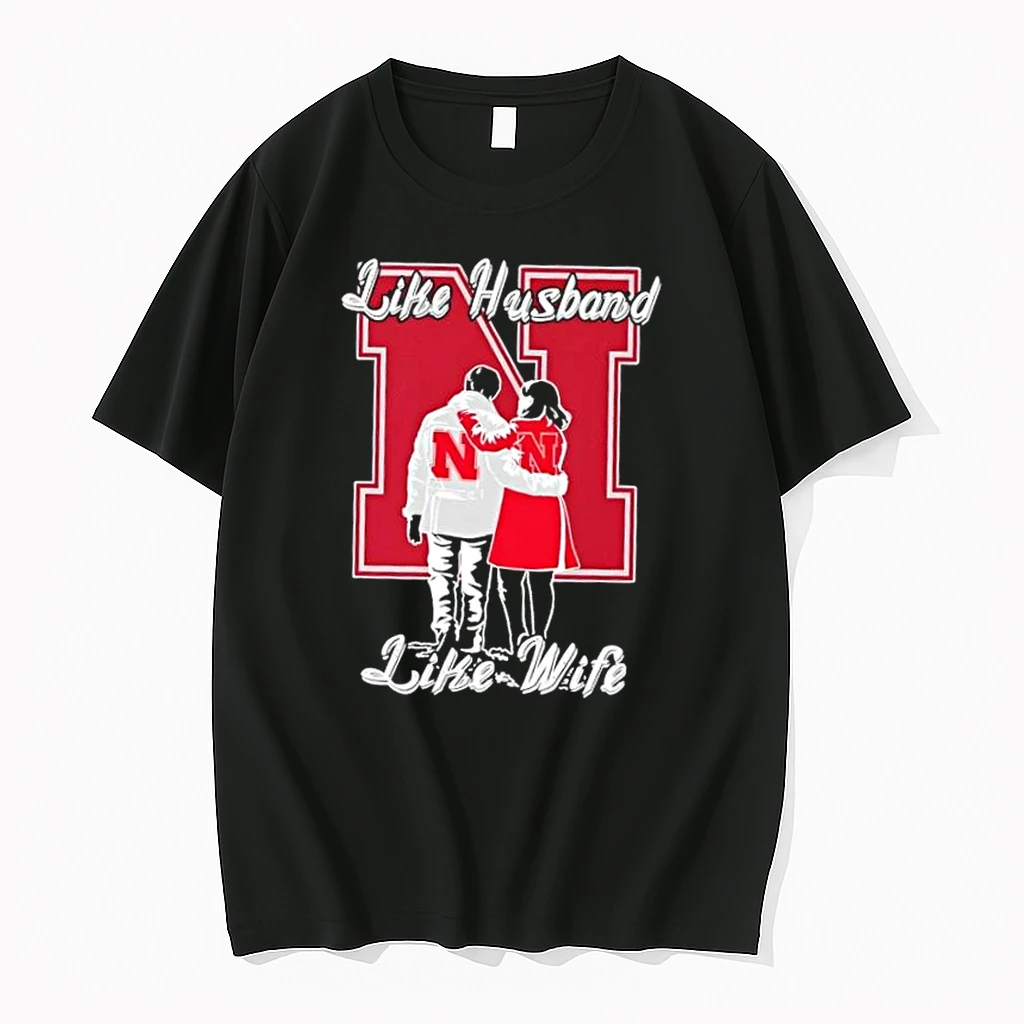 Like Husband Like Wife Like Nebraska Cornhuskers Shirts
