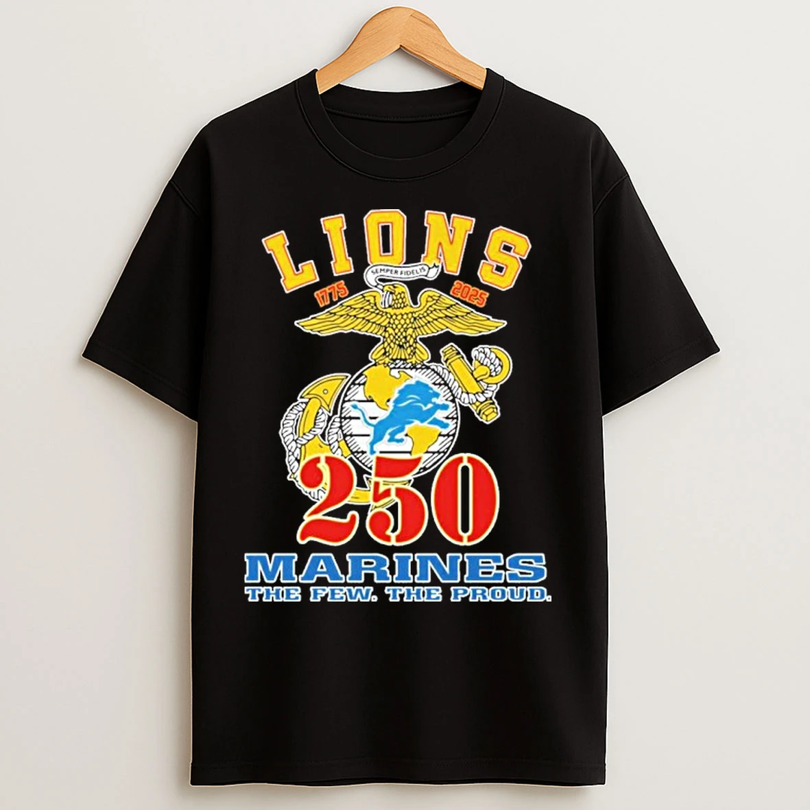 Lions 250 Marines The Few The Proud T Shirts