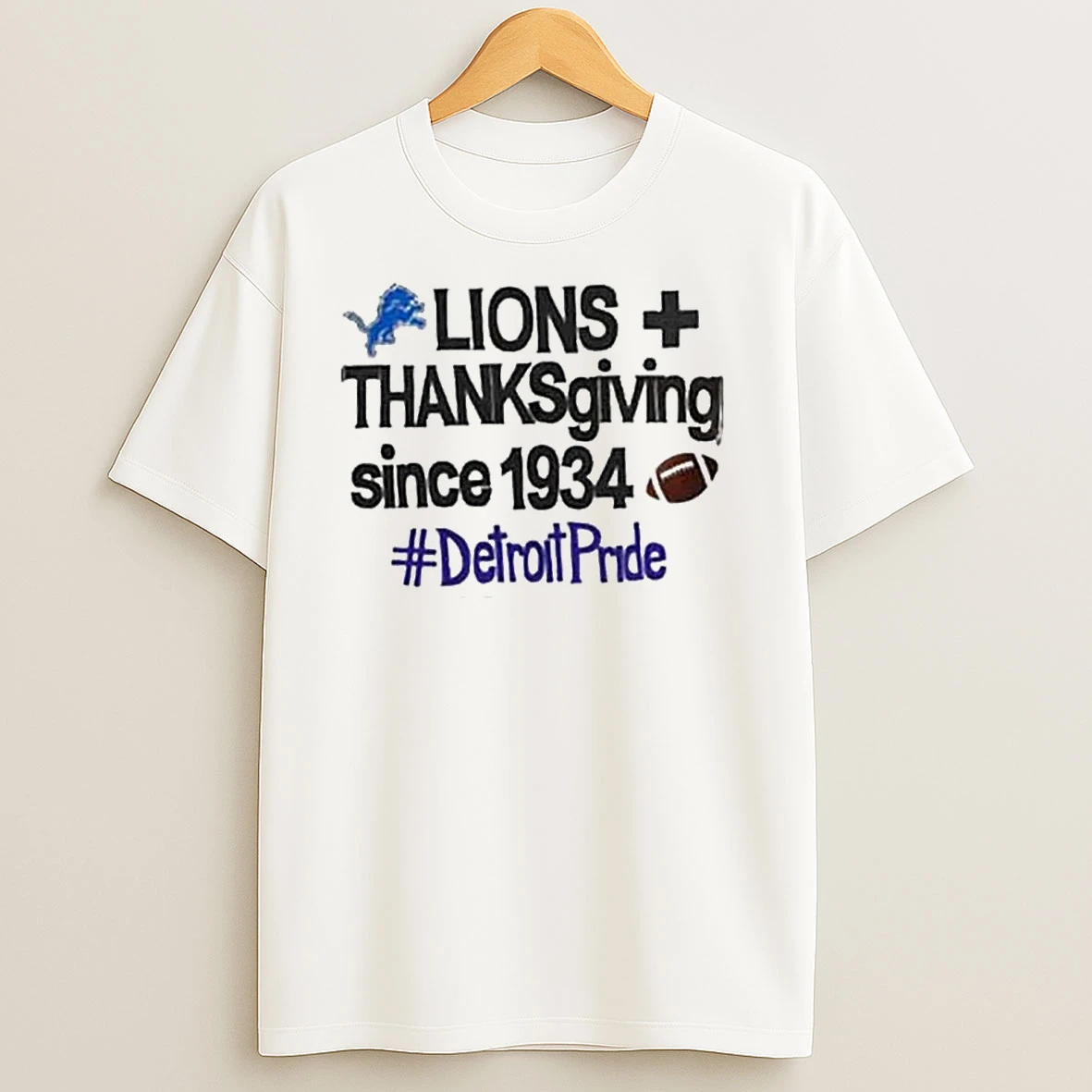 Lions Thanksgiving Since 1934 Detroit Pride T Shirts