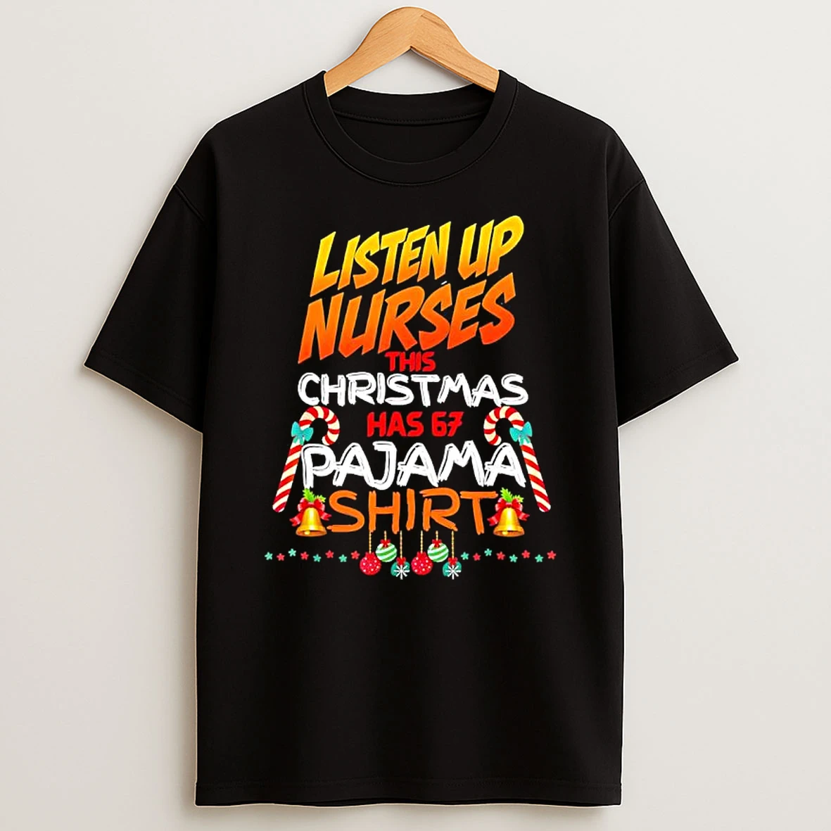 Listen Up Nurses This Christmas Has 67 Pajama Shirts