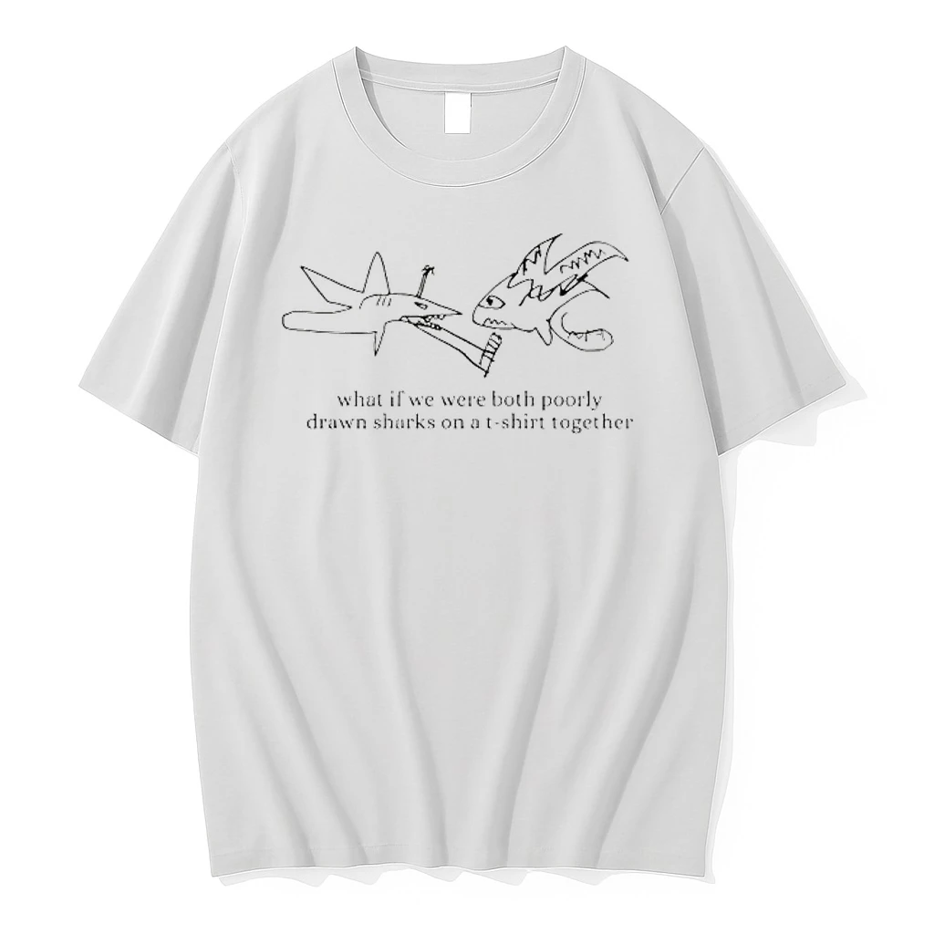 Little Passing Thoughts What If We Were Both Poorly Drawn Sharks On A Together Shirts