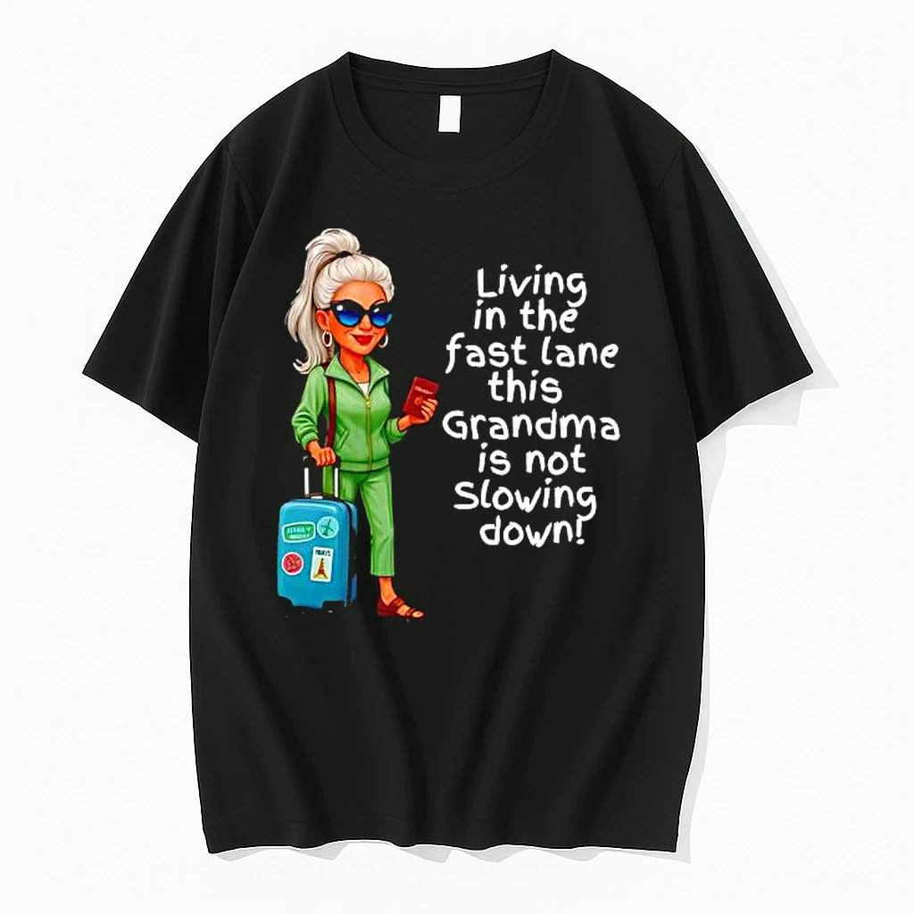 Living In The Fast Lane This Grandma Is Not Slowing Down Shirts