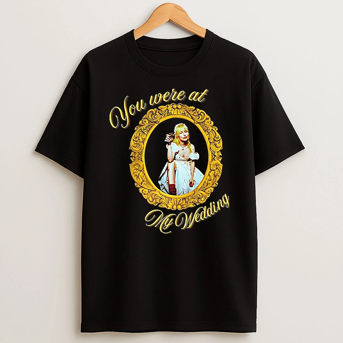 Lizzy You Were At My Wedding Golden Frame Shirts