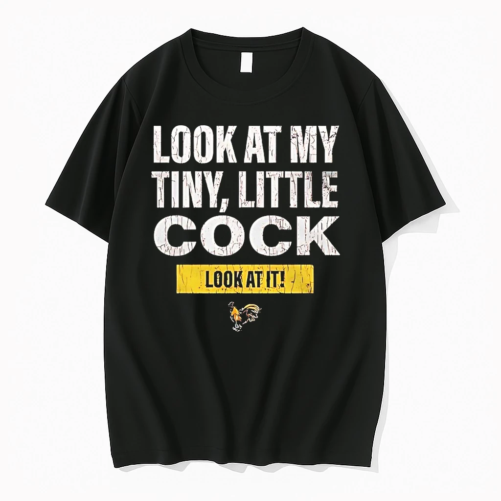 Look At My Tiny Little Cock Look At It Shirts