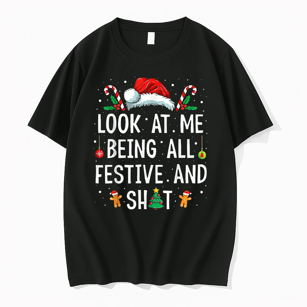 Look At Me Being All Festive And Shit Funny Christmas Shirts