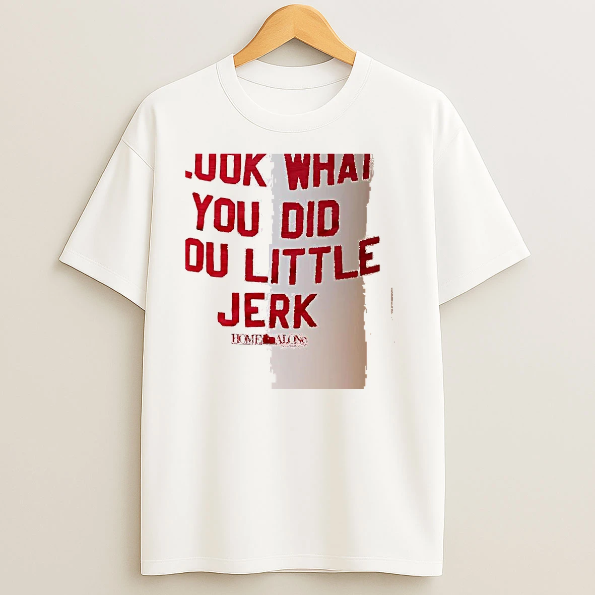 Look What You Did You Little Jerk Home Alone Christmas T Shirts