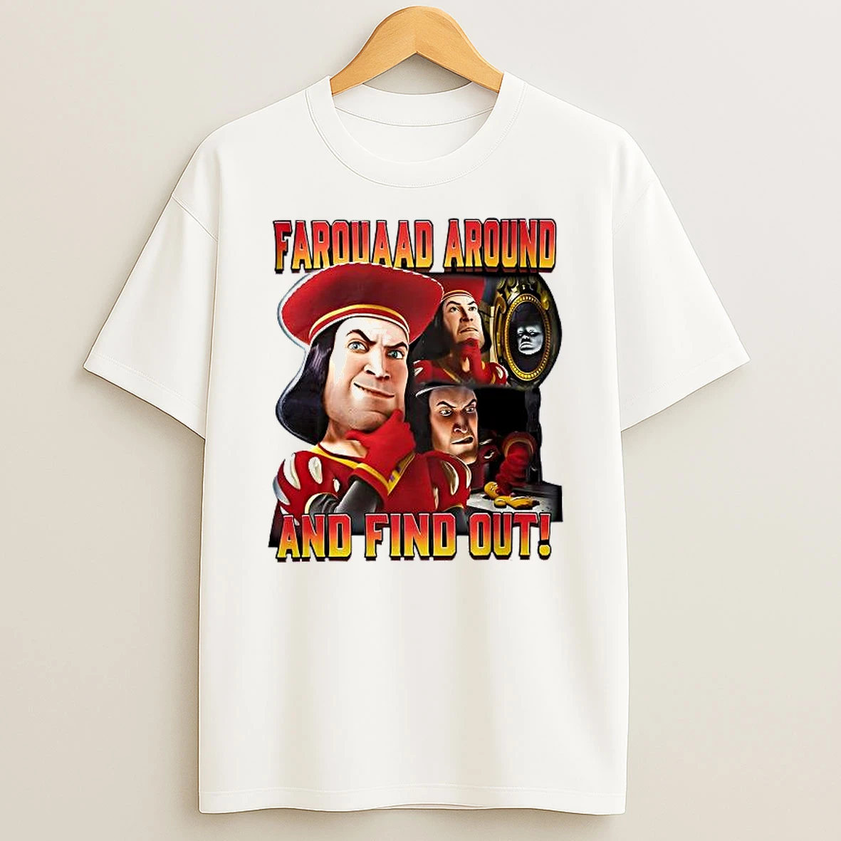 Lord Farquaad Shrek Around And Find Out Retro Shirts