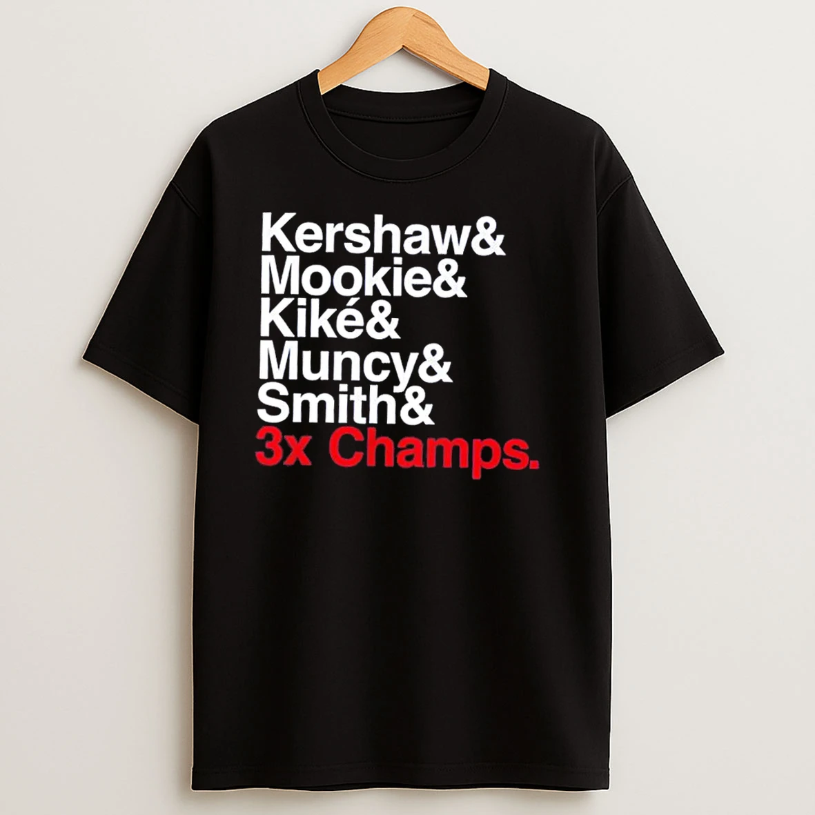 Los Angeles Baseball 3 Time Champs Kershaw Mookie Kike Muncy And Smith T Shirts