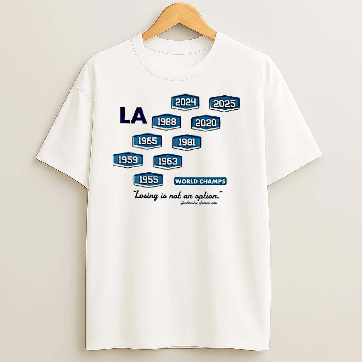 Los Angeles Baseball Nine Time World Champs Losing Is Not An Option T Shirts