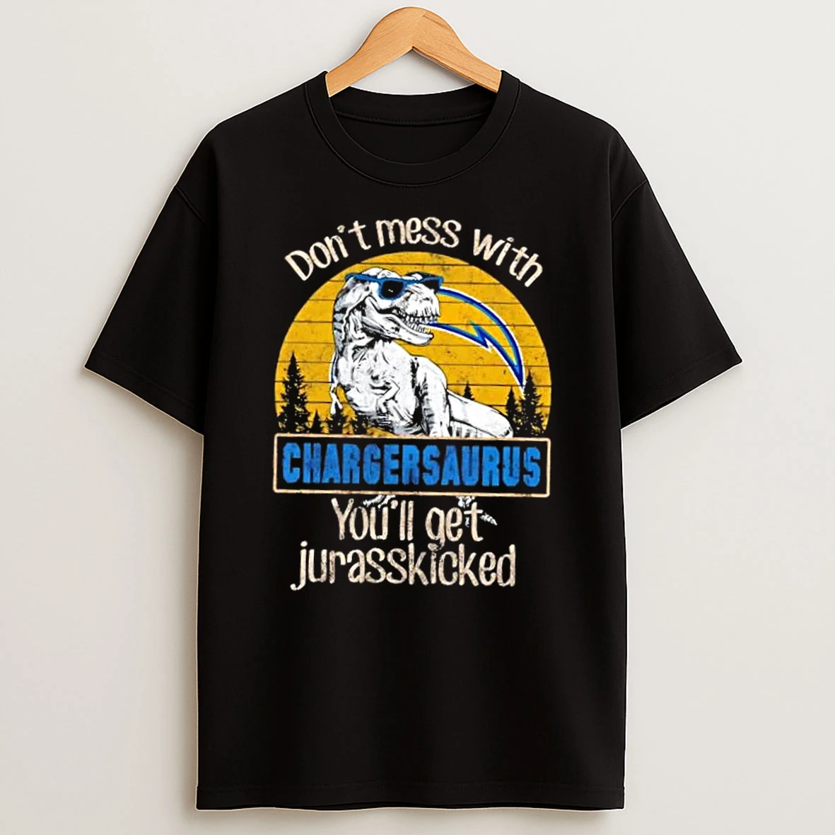 Los Angeles Chargers Dont Mess With Chargersaurus Youll Get Jurasskicked Shirts