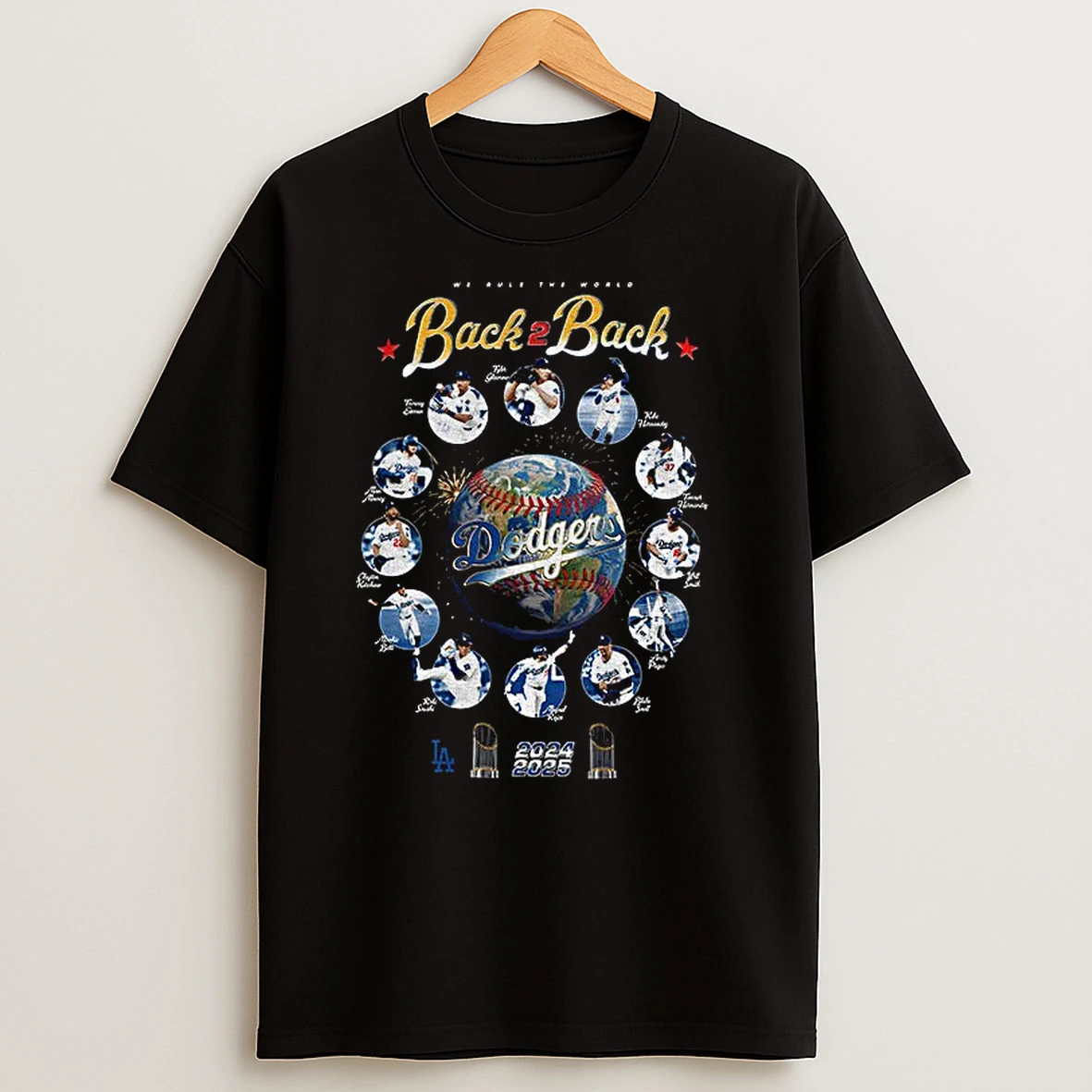 Los Angeles Dodgers 2024 2025 World Series Champions We Rule The World Back To Back T Shirts