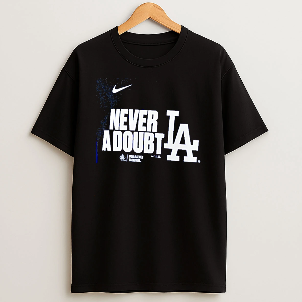 Los Angeles Dodgers 2025 World Series Champions Never A Doubt La Christmas T Shirts