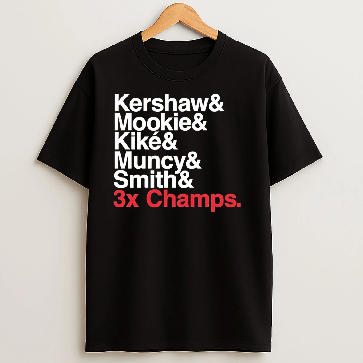 Los Angeles Dodgers Kershaw Mookie Muncy Smith Ampersand 3x Champs T Shirts