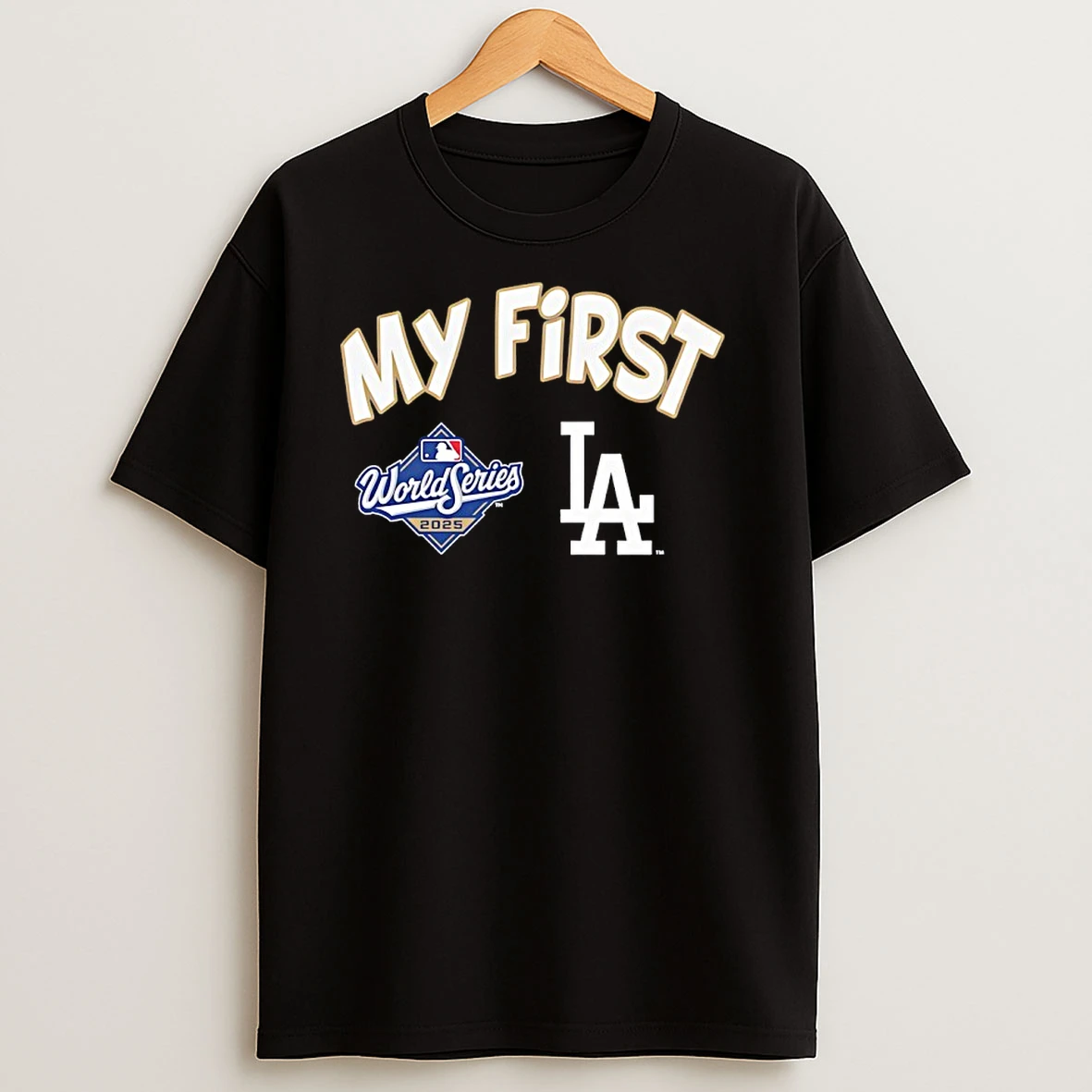 Los Angeles Dodgers My First 2025 World Series Champions T Shirts