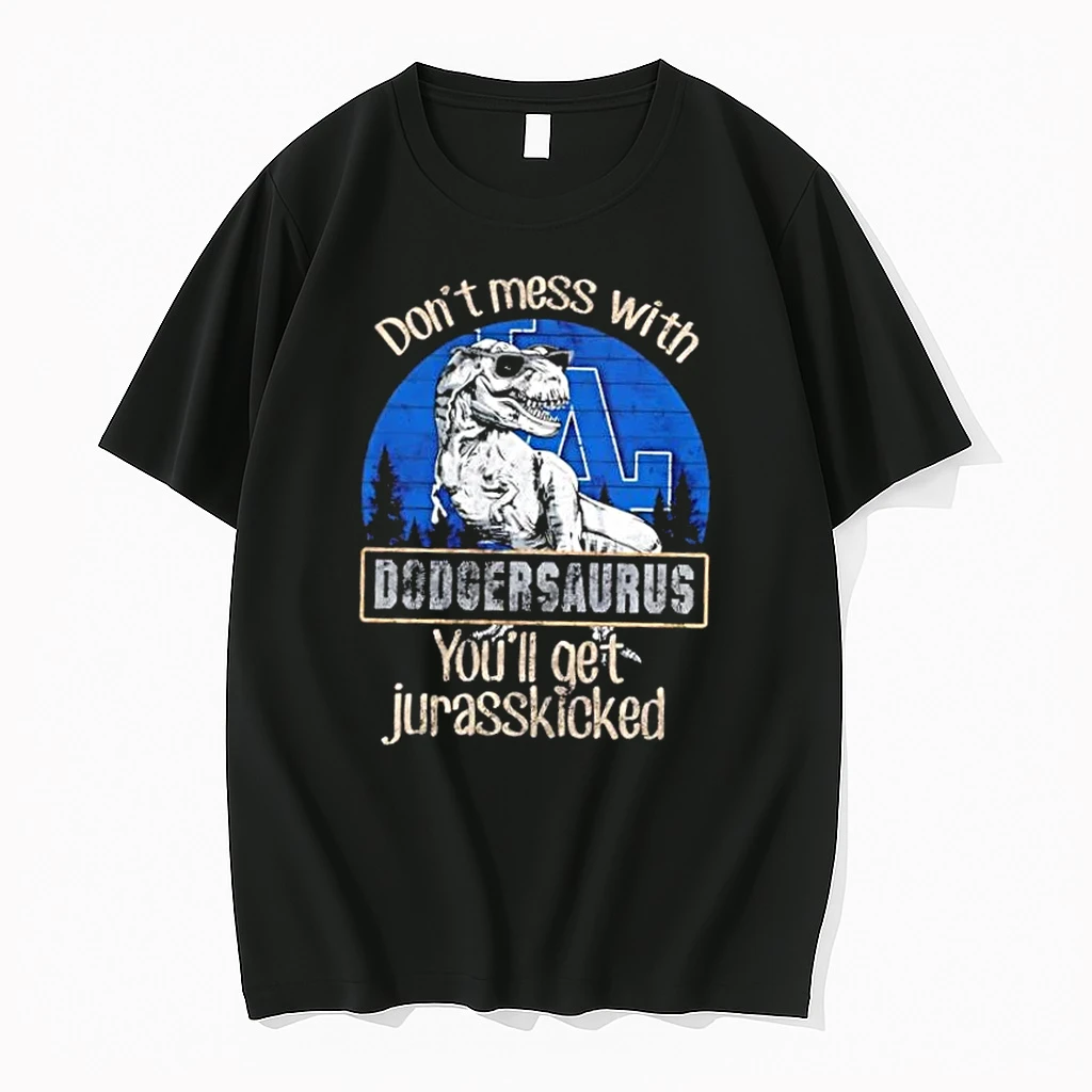Los Angeles Dodgers Dont Mess With Dodgersaurus Youll Get Jurasskicked Shirts