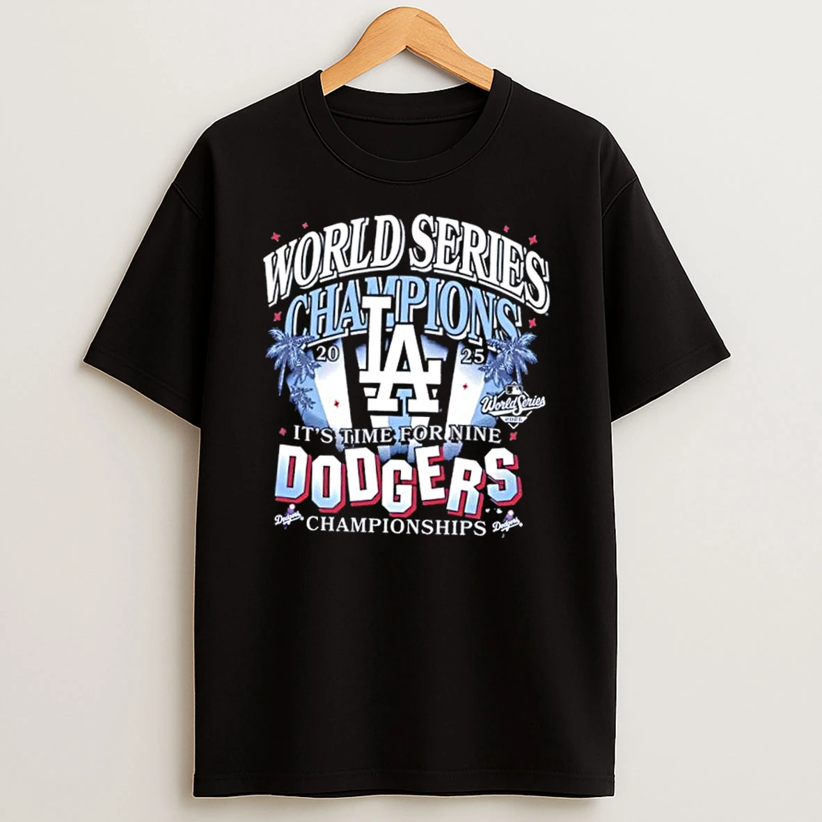 Los Angeles Dodgers Its Time For Nine 2025 World Series Champions Spotlights Shirts