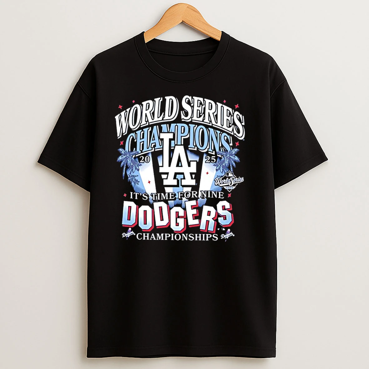 Los Angeles Dodgers Its Time For Nine 2025 World Series Champions Spotlights T Shirts
