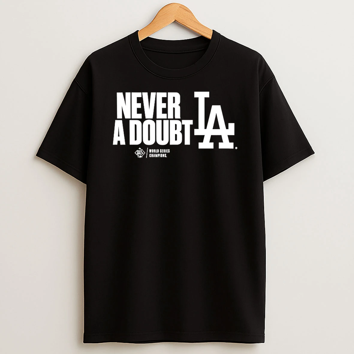 Los Angeles Dodgers Never A Doubt Shirts