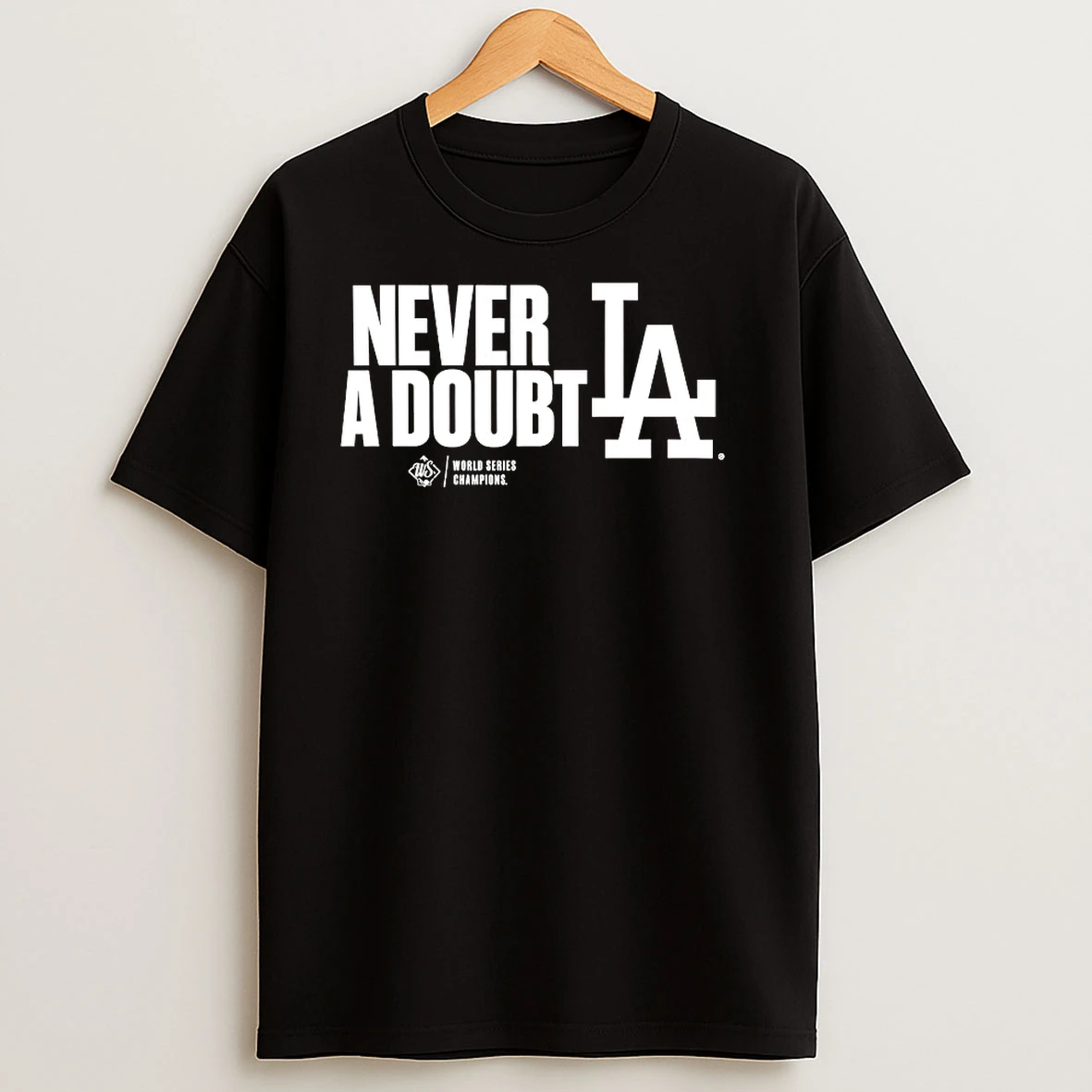 Los Angeles Dodgers Never A Doubt T Shirts