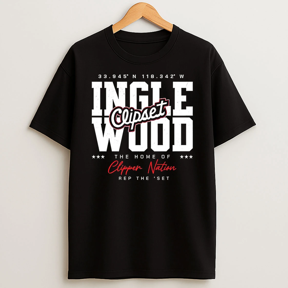 Los Angeles Inglewood The Home Of Clippers Nation Rep The Set Coordinates Shirts
