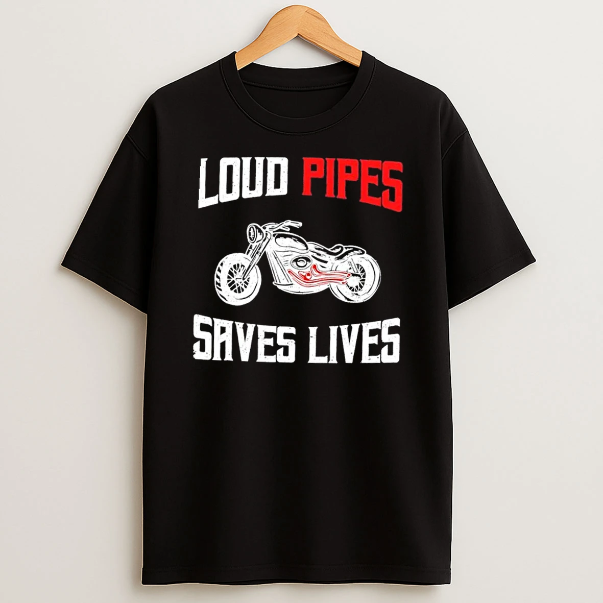 Loud Pipes Saves Lives Biker Shirts
