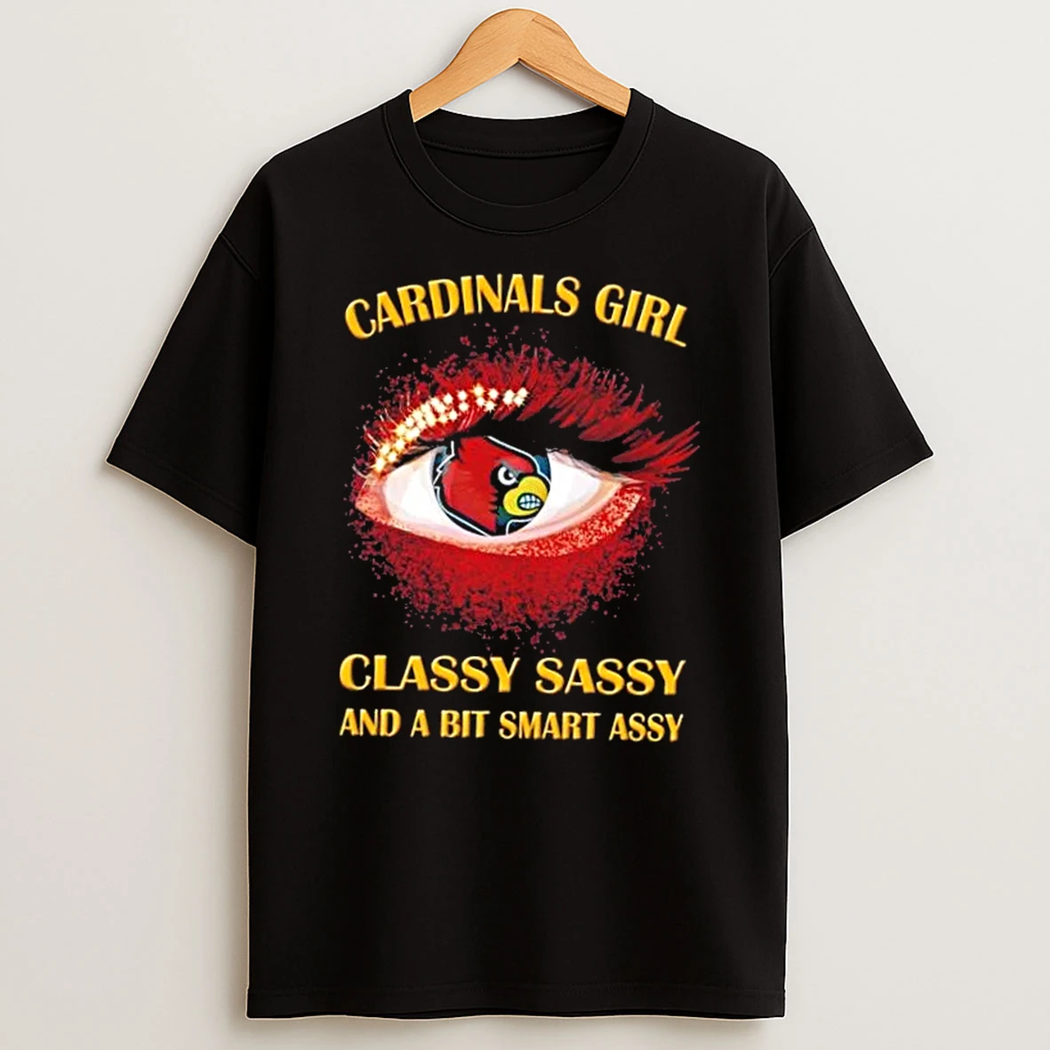 Louisville Cardinals Eye Girl Fans Classy Sassy And A Bit Smart Assy Shirts