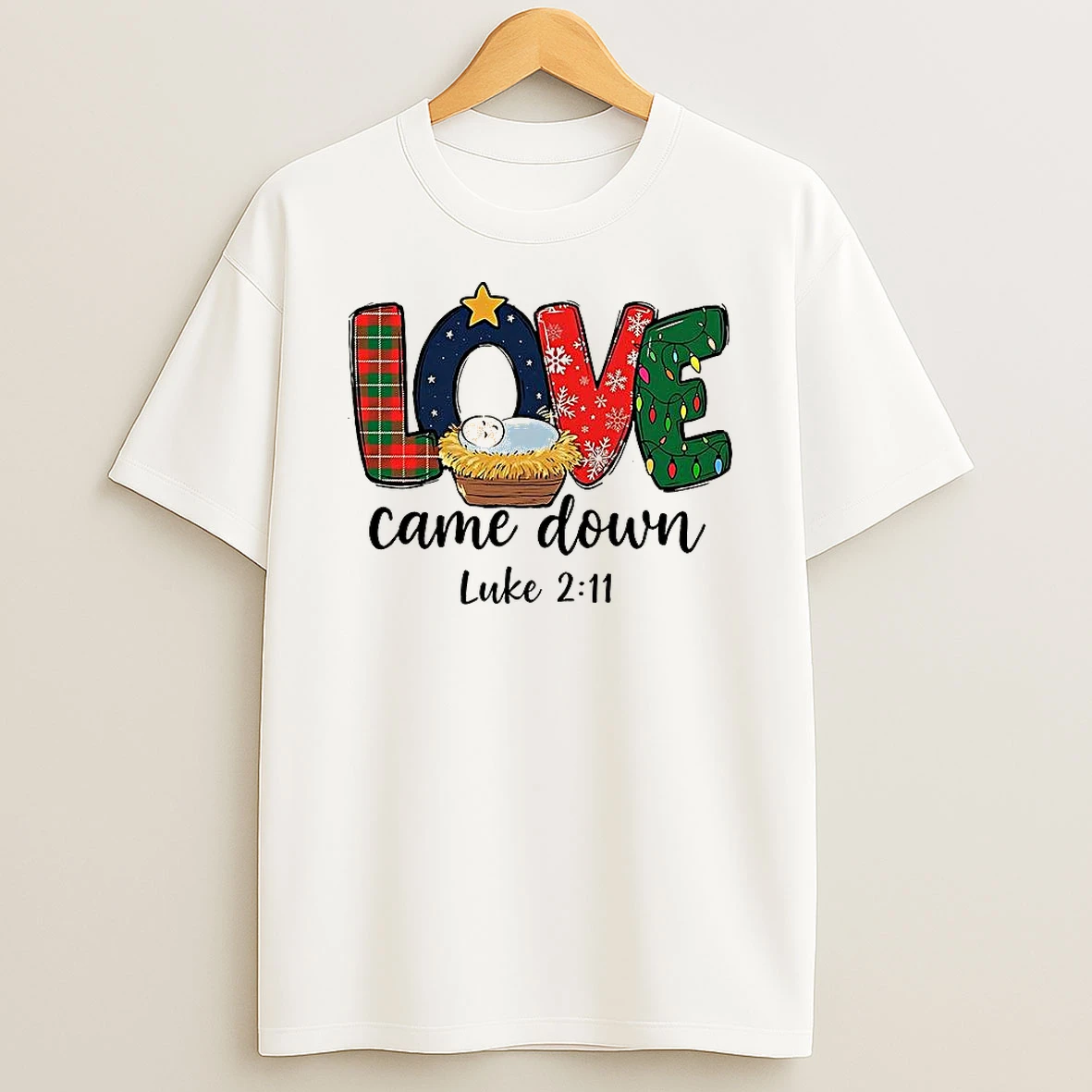 Love Came Down Luke 211 Christian Christmas Shirts