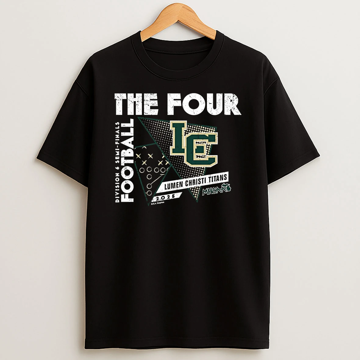 Lumen Christi Titans 2025 D6 Semifinals The Four Shirts