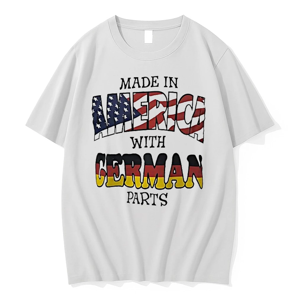Made In America With German Parts Shirts