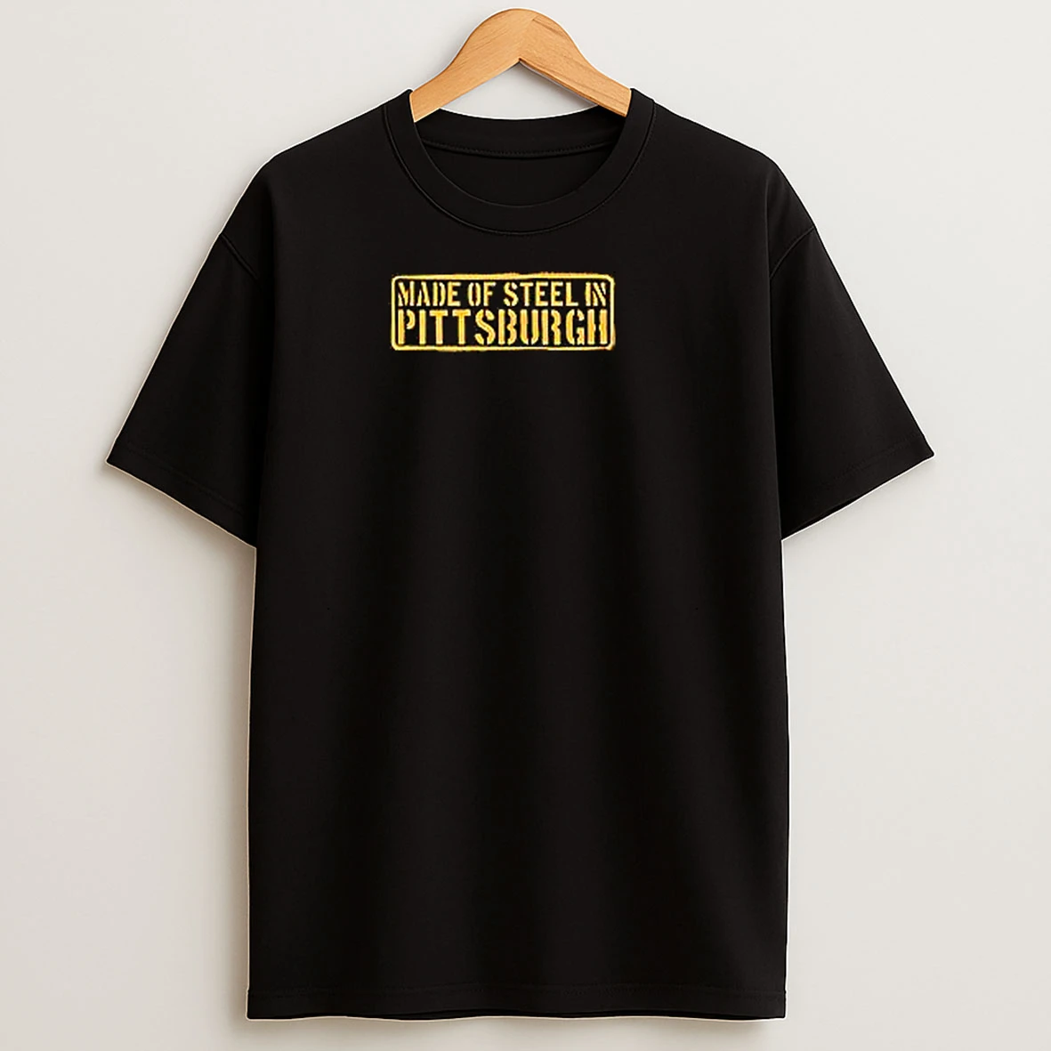 Made Of Steel In Pittsburgh T Shirts